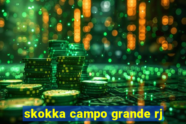 skokka campo grande rj